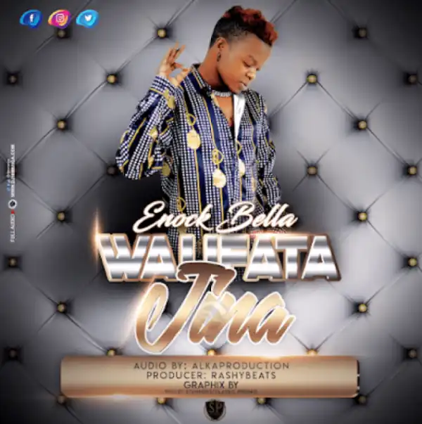 Enock Bella - Walifuata Jina